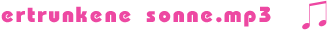 you hear: ertrunkene sonne.mp3_music:woellmer_lyrics:humburg